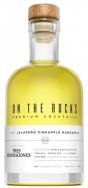 On The Rocks - The Jalapeno Pineapple Margarita (750ml)